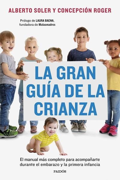 GRAN GUÍA DE LA CRIANZA, LA | 9788449341502 | SOLER SARRIÓ, ALBERTO/ROGER SÁNCHEZ, CONCEPCIÓN | Llibreria L'Altell - Llibreria Online de Banyoles | Comprar llibres en català i castellà online - Llibreria de Girona