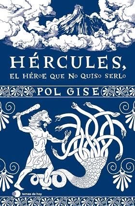HÉRCULES, EL HÉROE QUE NO QUISO SERLO | 9788419812063 | GISE, POL | Llibreria L'Altell - Llibreria Online de Banyoles | Comprar llibres en català i castellà online - Llibreria de Girona