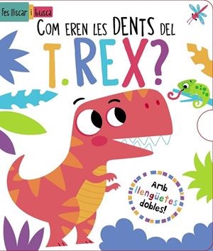 COM EREN LES DENTS DEL T. REX? | 9788413492902 | REGAN, LISA | Llibreria L'Altell - Llibreria Online de Banyoles | Comprar llibres en català i castellà online - Llibreria de Girona