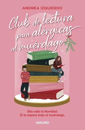 CLUB DE LECTURA PARA ALÉRGICAS AL MUÉRDAGO | 9788427239791 | IZQUIERDO, ANDREA | Llibreria Online de Banyoles | Comprar llibres en català i castellà online
