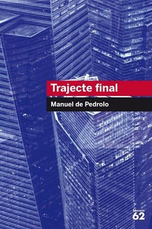 TRAJECTE FINAL | 9788492672738 | PEDROLO, MANUEL DE | Llibreria Online de Banyoles | Comprar llibres en català i castellà online