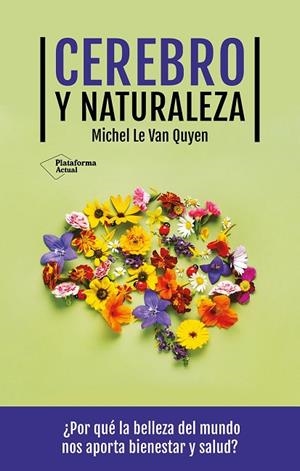 CEREBRO Y NATURALEZA | 9788419655622 | LE VAN QUYEN, MICHEL | Llibreria L'Altell - Llibreria Online de Banyoles | Comprar llibres en català i castellà online - Llibreria de Girona