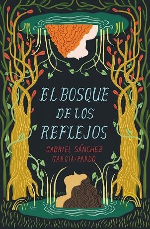 BOSQUE DE LOS REFLEJOS, EL | 9788411201650 | SÁNCHEZ GARCÍA-PARDO, GABRIEL | Llibreria L'Altell - Llibreria Online de Banyoles | Comprar llibres en català i castellà online - Llibreria de Girona