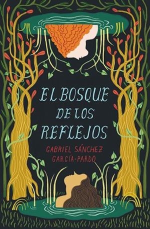 BOSQUE DE LOS REFLEJOS, EL | 9788411201650 | SÁNCHEZ GARCÍA-PARDO, GABRIEL | Llibreria Online de Banyoles | Comprar llibres en català i castellà online