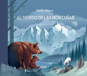 EL MUNDO DE LAS MONTAÑAS | 9788419735553 | BRAUN, DIETER | Llibreria Online de Banyoles | Comprar llibres en català i castellà online