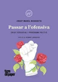 PASSAR A L'OFENSIVA | 9788418705649 | BUSQUETA, JOSEP MANEL | Llibreria L'Altell - Llibreria Online de Banyoles | Comprar llibres en català i castellà online - Llibreria de Girona