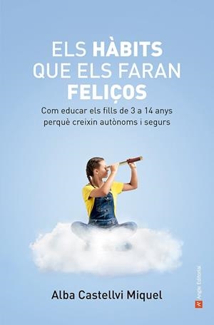 ELS HÀBITS QUE ELS FARAN FELIÇOS | 9788419017871 | CASTELLVI MIQUEL, ALBA | Llibreria Online de Banyoles | Comprar llibres en català i castellà online