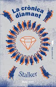 LA CRÒNICA DIAMANT | 9788419206503 | , STALKER | Llibreria L'Altell - Llibreria Online de Banyoles | Comprar llibres en català i castellà online - Llibreria de Girona