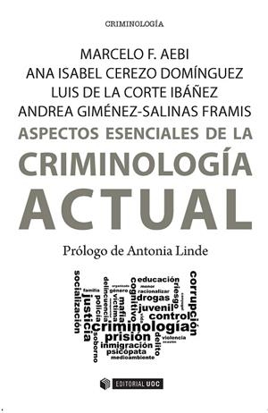 ASPECTOS ESENCIALES DE LA CRIMINOLOGÍA ACTUAL | 9788491164111 | AEBI, MARCELO F./CEREZO DOMÍNGUEZ, ANA ISABEL/DE LA CORTE IBÁÑEZ, LUIS/GIMÉNEZ-SALINAS FRAMIS, ANDRE | Llibreria L'Altell - Llibreria Online de Banyoles | Comprar llibres en català i castellà online - Llibreria de Girona