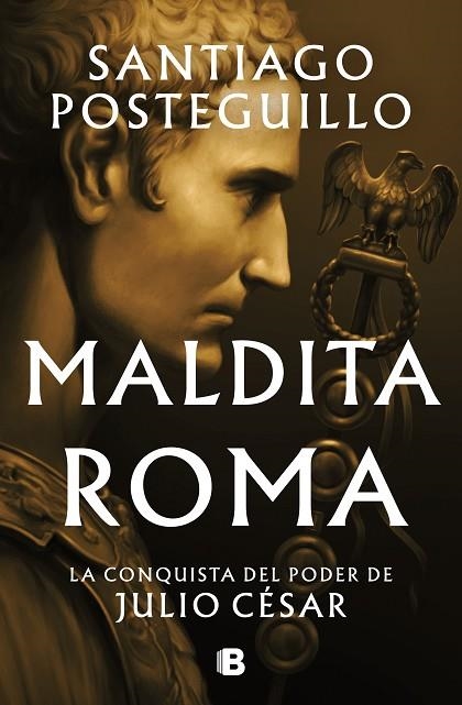 MALDITA ROMA (SERIE JULIO CÉSAR 2) | 9788466676564 | POSTEGUILLO, SANTIAGO | Llibreria L'Altell - Llibreria Online de Banyoles | Comprar llibres en català i castellà online - Llibreria de Girona