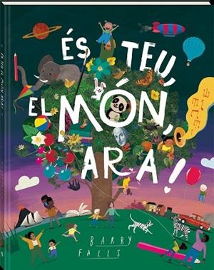 ÉS TEU, EL MÓN, ARA! | 9788418762840 | FALLS, BARRY | Llibreria L'Altell - Llibreria Online de Banyoles | Comprar llibres en català i castellà online - Llibreria de Girona