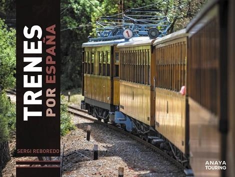 TRENES POR ESPAÑA | 9788491586210 | REBOREDO MANZANARES, SERGI | Llibreria Online de Banyoles | Comprar llibres en català i castellà online