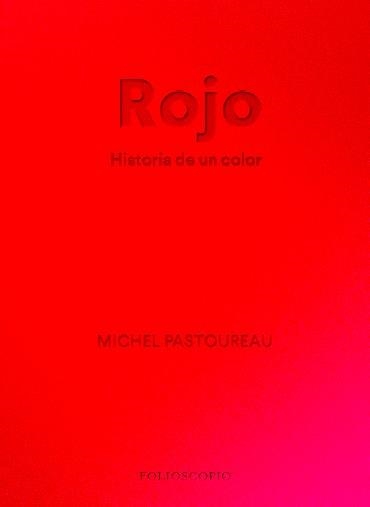 ROJO. HISTORIA DE UN COLOR | 9788412712230 | PASTOUREAU, MICHEL | Llibreria L'Altell - Llibreria Online de Banyoles | Comprar llibres en català i castellà online - Llibreria de Girona