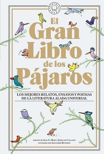 GRAN LIBRO DE LOS PÁJAROS, EL | 9788419654540 | MORA, ALBA G./CASCANTE, JORGE DE (ED.) | Llibreria L'Altell - Llibreria Online de Banyoles | Comprar llibres en català i castellà online - Llibreria de Girona