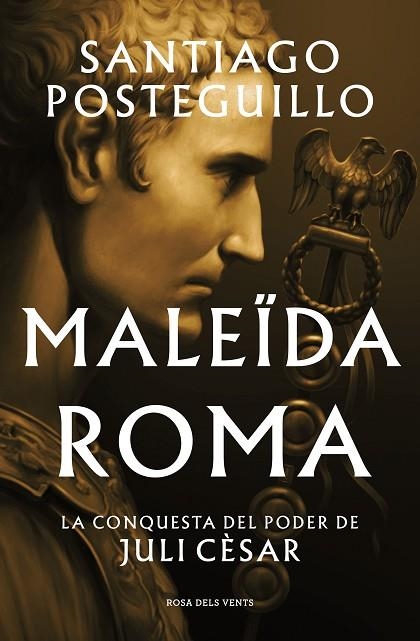MALEÏDA ROMA (SÈRIE JULI CÈSAR 2) | 9788419259523 | POSTEGUILLO, SANTIAGO | Llibreria L'Altell - Llibreria Online de Banyoles | Comprar llibres en català i castellà online - Llibreria de Girona