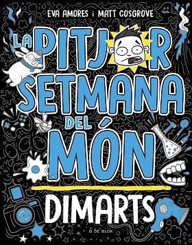 LA PITJOR SETMANA DEL MÓN 2 - DIMARTS | 9788419048745 | COSGROVE, MATT/AMORES, EVA | Llibreria L'Altell - Llibreria Online de Banyoles | Comprar llibres en català i castellà online - Llibreria de Girona