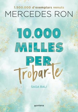 10.000 MILLES PER TROBAR-TE (BALI 2) | 9788419357601 | RON, MERCEDES | Llibreria Online de Banyoles | Comprar llibres en català i castellà online