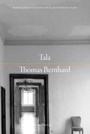 TALA | 9788417410384 | BERNHARD, THOMAS | Llibreria L'Altell - Llibreria Online de Banyoles | Comprar llibres en català i castellà online - Llibreria de Girona