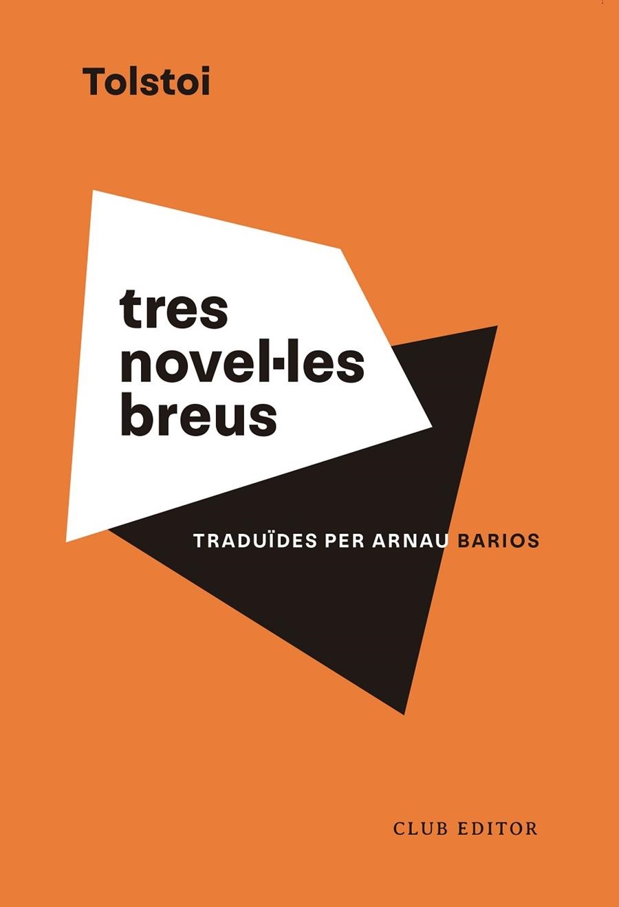 TRES NOVEL·LES BREUS | 9788473294201 | TOLSTOI, LEV | Llibreria L'Altell - Llibreria Online de Banyoles | Comprar llibres en català i castellà online - Llibreria de Girona