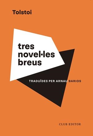 TRES NOVEL·LES BREUS | 9788473294201 | TOLSTOI, LEV | Llibreria L'Altell - Llibreria Online de Banyoles | Comprar llibres en català i castellà online - Llibreria de Girona