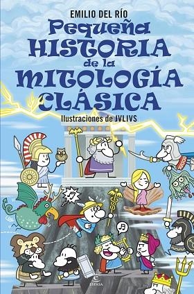 PEQUEÑA HISTORIA DE LA MITOLOGÍA CLÁSICA | 9788467071221 | RÍO, EMILIO DEL | Llibreria L'Altell - Llibreria Online de Banyoles | Comprar llibres en català i castellà online - Llibreria de Girona