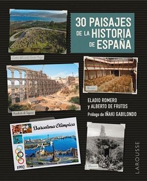 30 PAISAJES DE LA HISTORIA DE ESPAÑA | 9788419739544 | ROMERO GARCÍA, ELADIO/FRUTOS DÁVALOS, ALBERTO DE | Llibreria L'Altell - Llibreria Online de Banyoles | Comprar llibres en català i castellà online - Llibreria de Girona
