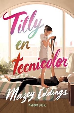 TILLY EN TECNICOLOR | 9788418027895 | EDDINGS, MAZEY | Llibreria L'Altell - Llibreria Online de Banyoles | Comprar llibres en català i castellà online - Llibreria de Girona