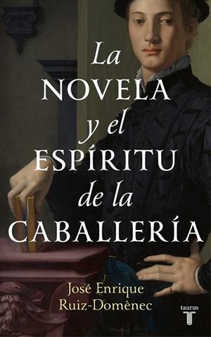 NOVELA Y EL ESPÍRITU DE LA CABALLERÍA, LA | 9788430625499 | RUIZ-DOMÈNEC, JOSÉ ENRIQUE | Llibreria Online de Banyoles | Comprar llibres en català i castellà online