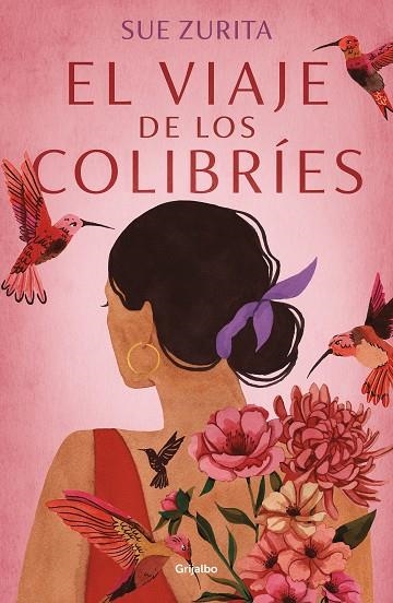 VIAJE DE LOS COLIBRÍES, EL | 9788425359996 | ZURITA, SUE | Llibreria L'Altell - Llibreria Online de Banyoles | Comprar llibres en català i castellà online - Llibreria de Girona