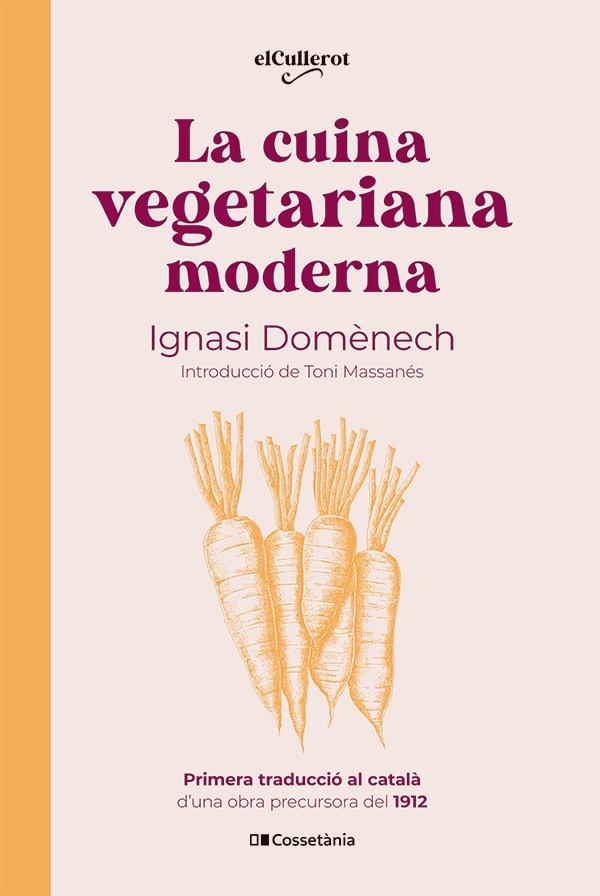 CUINA VEGETARIANA MODERNA, LA | 9788413563053 | DOMÈNECH I PUIGCERCÓS, IGNASI | Llibreria L'Altell - Llibreria Online de Banyoles | Comprar llibres en català i castellà online - Llibreria de Girona