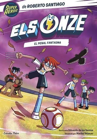 ELS ONZE 6. EL PENAL FANTASMA | 9788413896892 | SANTIAGO, ROBERTO/SANTOS MOLINA, EDUARDO DE LOS | Llibreria L'Altell - Llibreria Online de Banyoles | Comprar llibres en català i castellà online - Llibreria de Girona