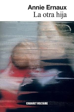LA OTRA HIJA | 9788419047427 | ERNAUX, ANNIE | Llibreria Online de Banyoles | Comprar llibres en català i castellà online