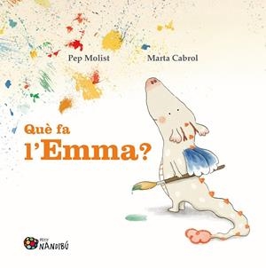 QUÈ FA L'EMMA? | 9788413034966 | MOLIST SADURNÍ, PEP/CABROL ESPINAL, MARTA | Llibreria Online de Banyoles | Comprar llibres en català i castellà online