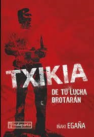 TXIKIA. BIOGRAFIA (CASTELLANO) | 9788419319692 | IÑAKI EGAÑA SEVILLA | Llibreria Online de Banyoles | Comprar llibres en català i castellà online