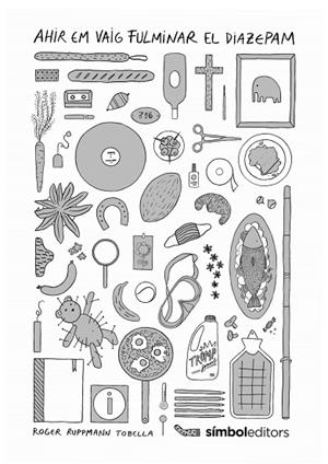 AHIR EM VAIG FULMINAR EL DIAZEPAM | 9788418696312 | RUPPMANN TOBELLA, ROGER | Llibreria L'Altell - Llibreria Online de Banyoles | Comprar llibres en català i castellà online - Llibreria de Girona