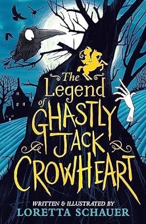 THE LEGEND OF GHASTLY JACK CROWHEART | 9781839133091 | SCHAUER, LORETTA | Llibreria L'Altell - Llibreria Online de Banyoles | Comprar llibres en català i castellà online - Llibreria de Girona