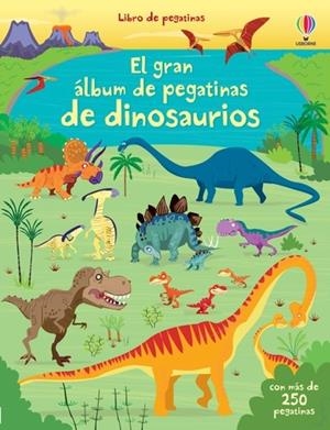 EL GRAN ÁLBUM DE PEGATINAS DE DINOSAURIOS | 9781409562269 | WATT, FIONA | Llibreria Online de Banyoles | Comprar llibres en català i castellà online