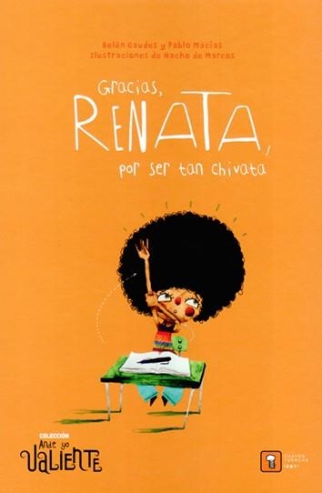 GRACIAS, RENATA, POR SER TAN CHIVATA | 9788417006167 | MACÍAS ALBA, PABLO/GAUDES TEIRA, BELÉN | Llibreria Online de Banyoles | Comprar llibres en català i castellà online