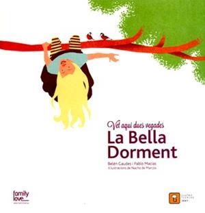 VET AQUÍ DUES VEGADES? LA BELLA DORMENT | 9788494344312 | MACIAS ALBA, PABLO/GAUDES TEIRA, BELEN | Llibreria Online de Banyoles | Comprar llibres en català i castellà online