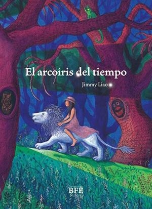 EL ARCOÍRIS DEL TIEMPO | 9788416985517 | LIAO, JIMMY | Llibreria L'Altell - Llibreria Online de Banyoles | Comprar llibres en català i castellà online - Llibreria de Girona