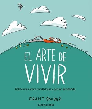 EL ARTE DE VIVIR | 9788419393142 | SNIDER, GRANT | Llibreria L'Altell - Llibreria Online de Banyoles | Comprar llibres en català i castellà online - Llibreria de Girona