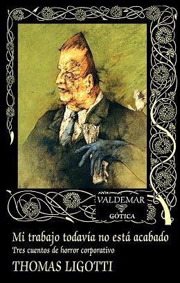 MI TRABAJO TODAVÍA NO ESTÁ ACABADO | 9788477029489 | LIGOTTI, THOMAS | Llibreria Online de Banyoles | Comprar llibres en català i castellà online