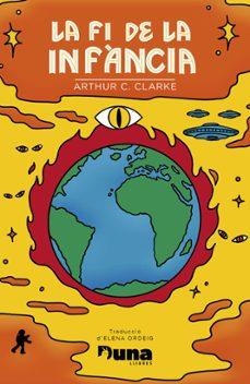 LA FI DE LA INFÀNCIA | 9788412683264 | C. CLARKE, ARTHUR | Llibreria L'Altell - Llibreria Online de Banyoles | Comprar llibres en català i castellà online - Llibreria de Girona