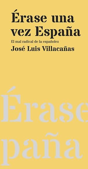 ÉRASE UNA VEZ ESPAÑA | 9788412605709 | VILLACAÑAS BERLANGA, JOSÉ LUIS | Llibreria L'Altell - Llibreria Online de Banyoles | Comprar llibres en català i castellà online - Llibreria de Girona