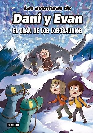 CLAN DE LOS LOBOSAURIOS, EL | 9788408277316 | LAS AVENTURAS DE DANI Y EVAN | Llibreria Online de Banyoles | Comprar llibres en català i castellà online