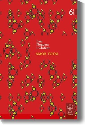 AMOR TOTAL | 9788494582158 | NOGUERA I CLOFENT, LAIA | Llibreria Online de Banyoles | Comprar llibres en català i castellà online