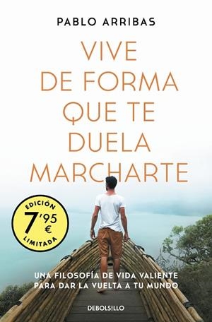 VIVE DE FORMA QUE TE DUELA MARCHARTE (CAMPAÑA EDICIÓN LIMITADA) | 9788466358767 | ARRIBAS, PABLO | Llibreria L'Altell - Llibreria Online de Banyoles | Comprar llibres en català i castellà online - Llibreria de Girona