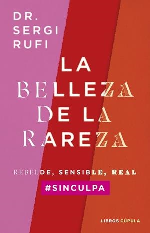 LA BELLEZA DE LA RAREZA | 9788448040574 | RUFI, SERGI | Llibreria L'Altell - Llibreria Online de Banyoles | Comprar llibres en català i castellà online - Llibreria de Girona