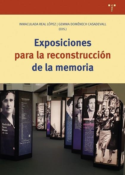 EXPOSICIONES PARA LA RECONSTRUCCIÓN DE LA MEMORIA | 9788419823410 | REAL LÓPEZ, INMACULADA/DOMÈNECH CASADEVALL, GEMMA | Llibreria Online de Banyoles | Comprar llibres en català i castellà online