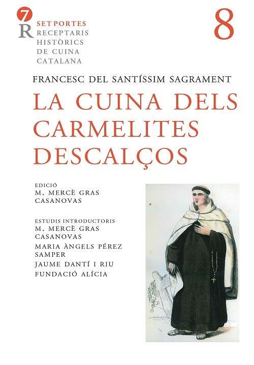 CUINA DELS CARMELITES DESCALÇOS, LA | 9788472269170 | SANTÍSSIM SAGRAMENT, FRANCESC DEL | Llibreria L'Altell - Llibreria Online de Banyoles | Comprar llibres en català i castellà online - Llibreria de Girona